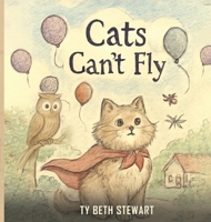 Cats Can't Fly B0FBCP915C Book Cover