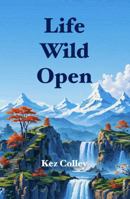 Life Wild Open B0H14SZDM1 Book Cover