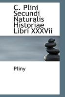 C. Plini Secundi Naturalis Historiae Libri XXXVii 1103120719 Book Cover
