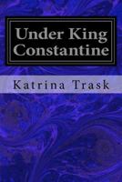Under King Constantine 9362518155 Book Cover