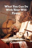 What You Can Do With Your Will Power 1523951842 Book Cover