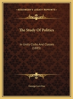 The Study of Politics in Unity Clubs and Classes 1359299505 Book Cover
