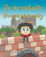 The Remarkable Humpty Dumpty 1639616985 Book Cover