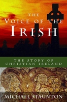 The Voice of the Irish: The Story of Christian Ireland 158768022X Book Cover