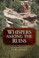 Whispers Among the Ruins 1493532103 Book Cover