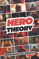Hero Theory: 25 short stories to inspire young men to seek heroism B0FV3FQ5M6 Book Cover