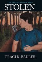 Stolen: The Dream Catcher Book 1 1449741584 Book Cover