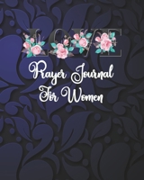 Love Prayer Journal For Women: Notebook To Record for Men, Girls and Ladies Praise And Give Thanks to God Prayer Quiet Time Prayer Journal 1673512461 Book Cover