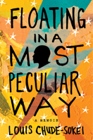 Floating in a Most Peculiar Way: A Memoir 0358639700 Book Cover