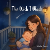 The Wish I Made B0FPRB3MZS Book Cover