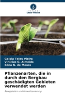 Pflanzenarten, die in durch den Bergbau geschädigten Gebieten verwendet werden (German Edition) 6208052513 Book Cover