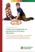 Prática do estagiando na perspectiva da práxis educativa 6139707897 Book Cover