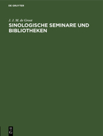 Sinologische Seminare Und Bibliotheken: Einzelausgabe 3112505115 Book Cover