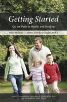 Getting Started - On the Path of Health and Healing 0982497938 Book Cover