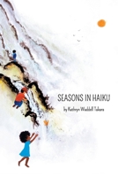 Seasons In Haiku 1736728725 Book Cover