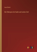 Der Marquis de Sade und seine Zeit (German Edition) 3368937367 Book Cover