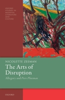 The Arts of Disruption: Allegory and Piers Plowman 0198860242 Book Cover