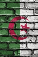Carnet de notes: Drapeau d’Algérie - 120 Pages Avec Papier Ligné Petit Format  (15.24 x 22.86 cm) (French Edition) 1657699609 Book Cover