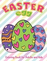 Easter Egg Coloring Book for Adults and Kids: Easy and Relaxing Coloring Book - Perfect Easter Gift Idea ! B08WS97ZDF Book Cover