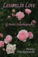 Lessons in Love: A Poetic Autobiography B08NVJ4FY7 Book Cover