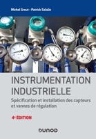 Instrumentation industrielle - 4e éd. - Spécification et installation des capteurs et vannes de régu: Spécification et installation des capteurs et vannes de régulation (French Edition) 2100820389 Book Cover
