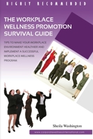 The Workplace Wellness Promotion Survival Guide 0615727409 Book Cover
