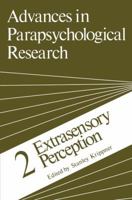 Advances in Parapsychological Research:Vol. 2:Extrasensory Perception (Advances in Parapsychological Research) 1461590949 Book Cover