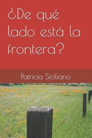 de Que Lado Esta La Frontera 1523286857 Book Cover