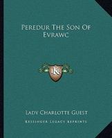 Peredur The Son Of Evrawc 1419140868 Book Cover