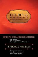 The Bible; It Is What It Is: Personalizing the Good Book in Transition 1462018513 Book Cover