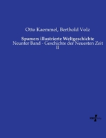 Spamers illustrierte Weltgeschichte: Neunter Band - Geschichte der Neuesten Zeit II (German Edition) 3737207070 Book Cover