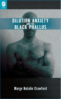 Dilution Anxiety and the Black Phallus 0814210910 Book Cover