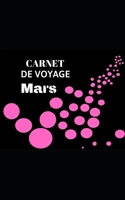 Carnet de voyage: Mars (French Edition) 1711801348 Book Cover