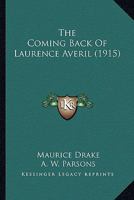 The Coming Back Of Laurence Averil 0548872791 Book Cover