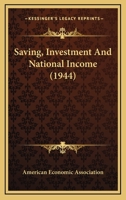 Saving, Investment And National Income 1162557605 Book Cover