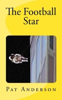 The Football Star 1493540572 Book Cover