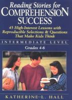 Reading Stories for Comprehension Success: Intermediate Level, Grades 4 - 6 0876288905 Book Cover
