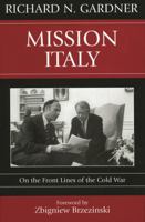 Mission Italy: On the Front Lines of the Cold War 0742539989 Book Cover