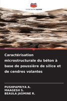 Caractérisation microstructurale du béton à base de poussière de silice et de cendres volantes (French Edition) 6630435028 Book Cover
