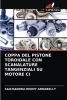 COPPA DEL PISTONE TOROIDALE CON SCANALATURE TANGENZIALI SU MOTORE CI 6203340456 Book Cover