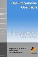Das literarische Gespr�ch: M�ndlicher Sprachgebrauch in einem kompetenzorientierten Deutschunterricht 1517299217 Book Cover