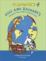 Gigi and Zachary's Around-the-World Adventure: A Seek-and-Find Game 0811839095 Book Cover