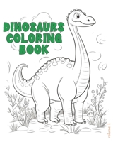 Dinosaurs Coloring Book volume 1: 26 cute cartoon dinosaurs for you to color B0C1J1XLZ5 Book Cover