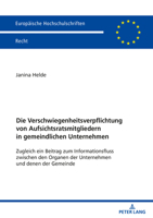 Die Verschwiegenheitsverpflichtung von Aufsichtsratsmitgliedern in gemeindlichen Unternehmen: zugleich ein Beitrag zum Informationsfluss zwischen den ... Recht, 6802) (German Edition) 3631915128 Book Cover