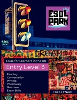 ESOL PARK ESOL for Learners in the UK - Entry Level 3 B0DV5DJZST Book Cover