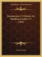 Introduction A L'Histoire Du Buddhisme Indien V1 (1844) 1161212272 Book Cover