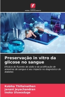 Preservação in vitro da glicose no sangue (Portuguese Edition) 6207787277 Book Cover