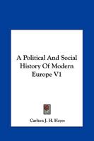 A Political And Social History Of Modern Europe V1 1162649747 Book Cover