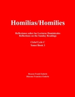 Homilias/Homilies Reflexiones sobre las Lecturas Dominicales/Reflections on the Sunday Readings: Ciclo/Cycle C 3 null Book Cover