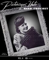 Picturesque Hats in Hand Crochet -- Patterns for Vintage 1930s Hats and Muff (Vol 6) 1936049570 Book Cover